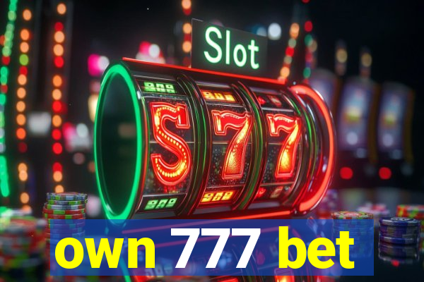 own 777 bet